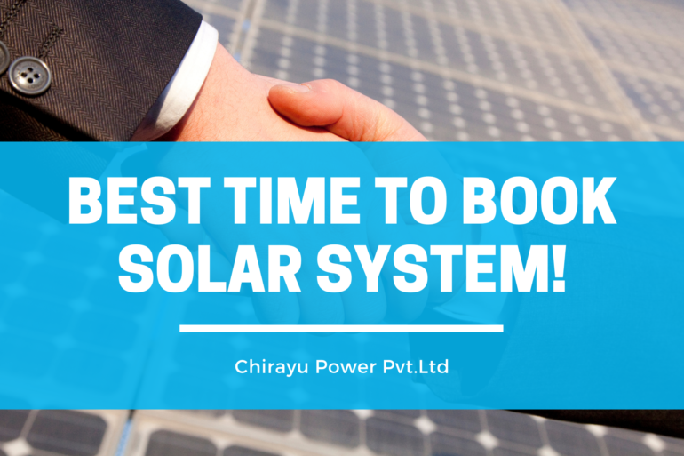 Best time to Book Solar System, Solar system boking Time, Book solar system today