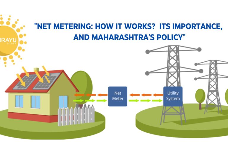 Net Metering: How it works, its importance and Maharashtra’s Policy
