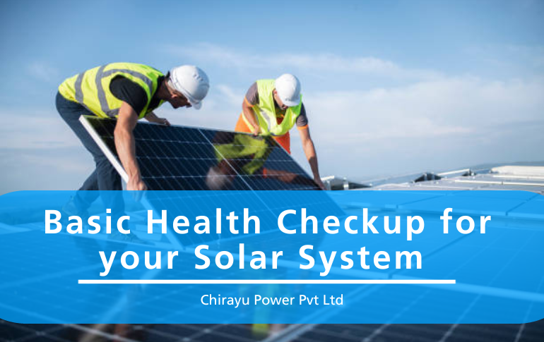 A Guide to Basic Health Checkup for Your Solar System